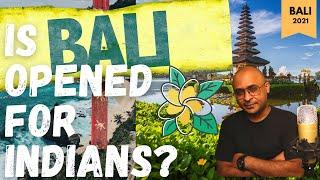 Is Bali reopening? | Is Bali opened to tourists? | What is the situation? | Bali 2021