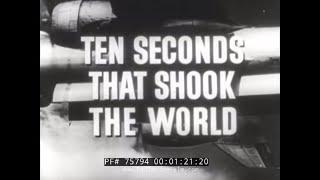 ATOMIC BOMBING OF HIROSHIMA DOCUMENTARY "TEN SECONDS THAT SHOOK THE WORLD"  75794