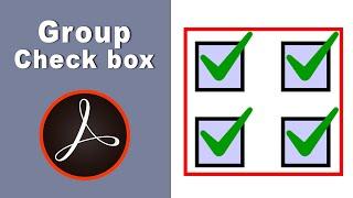 how to group checkboxes in fillable pdf form using adobe acrobat pro 2017