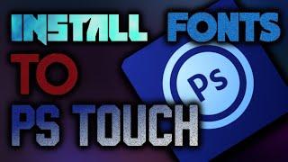 How to install fonts on Ps Touch