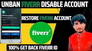How to Recover temporarily Disabled Fiverr Account in 2022 | recover fiverr account