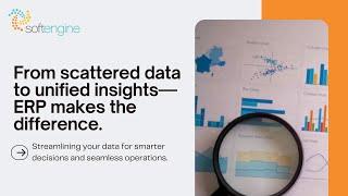 From Scattered Data to Unified Insights - Take Control of your Business with ERP!