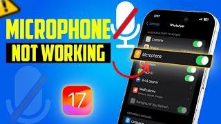 Fix iPhone Microphone Not Working on iOS 17 (Easy Solutions) | Microphone glitches on iPhone