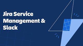 Jira Service Management & Slack