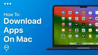 How to Download and Install Apps On Mac - (Easy Guide)