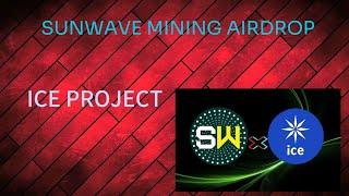 Sunwave Token Mining App Full Guide || Ice New Project