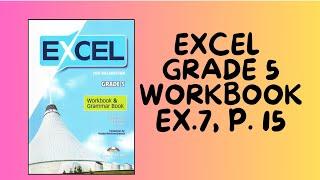 Ағылшын тілі 5 сынып Excel Grade 5 Workbook  7 - тапсырма 15-бет HAVE GOT