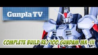 Gunpla TV Exclusive - RE/100 MK-III Complete Build! - Hlj.com