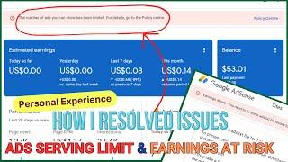 How I resolved ads serving limit on Google Adsense and Fixed "Earnings at risk" Issue 2023