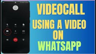 How to  video call on WhatsApp Using a pre recorded  Video100% WORKING