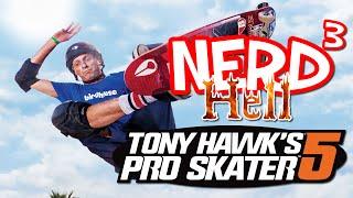 Nerd³'s Hell... Tony Hawk's Pro Skater 5