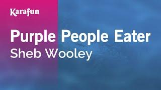 Purple People Eater - Sheb Wooley | Karaoke Version | KaraFun