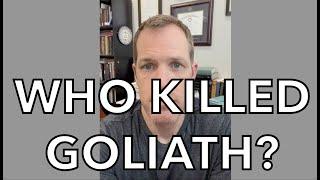 Who Killed Goliath?