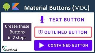 Material Buttons: Text, Outlined, and Contained Button with icons. Android Studio Tutorial (Kotlin)