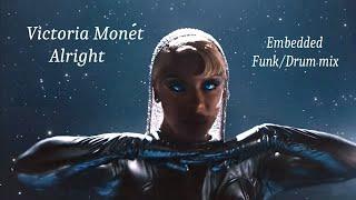 Victoria Monet Alright  - New Embedded Funk Drum Mix