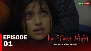 THE SILENT NIGHT Web Series | Episode 01 | Dilki Dissanayake | Shagi Weeranayaka | #sinhalafilms