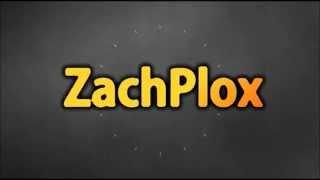 Intro | ZachPlox | By StarUniverse