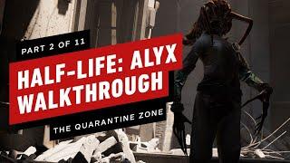 Half-Life: Alyx Walkthrough - Chapter 2: The Quarantine Zone (Part 2 of 11)