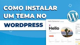 Como Instalar um Tema no Wordpress | Hello Elementor