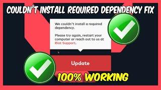 How To Solve Valorant Couldn’t Required Dependency Fix