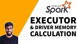 Spark [Executor & Driver] Memory Calculation