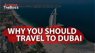 Why You Should Travel to Dubai Tips