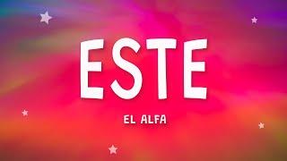 El Alfa - ESTE ft. Nfasis (Letra)