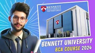 BENNETT UNIVERSITY BCA Course Complete Details 2024 | Coding Giant #bennettuniversity