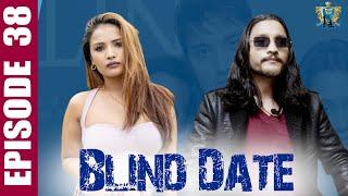 Blind Date || Episode 38