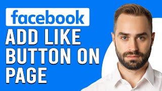 How To Add Like Button On Facebook Page (How Do I Add Facebook Like Button To Pages)