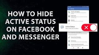 How to hide your active status on Facebook and Messenger to Appear Offline