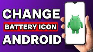 How To Change Battery Icon On Android