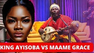 MAAME GRACE CLASHES WITH KING AYISOBA