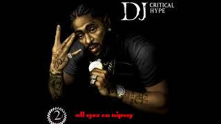 2Pac & Nipsey Hussle - All Eyez On Nipsey | DJ Critical Hype (Full Album)