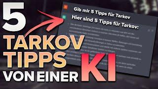 5 Anfänger Tipps für Escape from Tarkov von Chatgpt | Künstliche Intelligenz macht Tarkov Tutorials