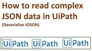 UiPath Tutorial For Beginners   JSON Parsing
