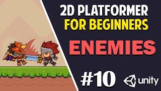 Unity 2D Platformer for Complete Beginners - #10 ENEMIES