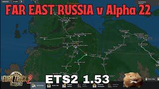 ETS2 1.53 FAR EAST RUSSIA Alpha 22     Aldan(RU)  to Olyokminsk (RU)