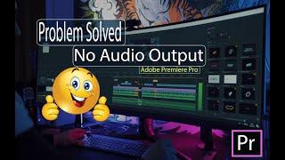 No audio in premiere pro 2022|| Issue solved||No sound in premiere pro cc