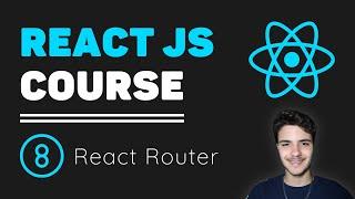 ReactJS Course [8] - React Router Dom | Routes in React