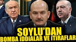 Süleyman Soylu'dan Bahçeli ve Erdoğan Hakkında ŞOK İddialar