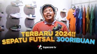 REKOMENDASI SEPATU FUTSAL 300RIBUAN DI TAHUN 2024!!