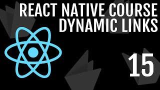 How to Create Dynamic Links in Firebase and React Native | React Native Course #15