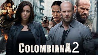 Colombiana 2 (2025) Movie | Zoe Saldana, Jason Statham, Cliff Curtis | Fact And Review