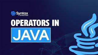 Operators in Java | Java Operators for Beginners | Syntax Technologies