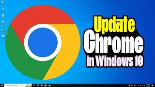 How to Update Google Chrome in Windows 10 PC or Laptop