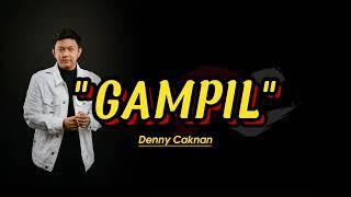 GAMPIL - Denny Caknan - Lirik
