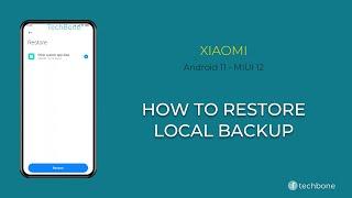 How to Restore local Backup - Xiaomi [Android 11 - MIUI 12]