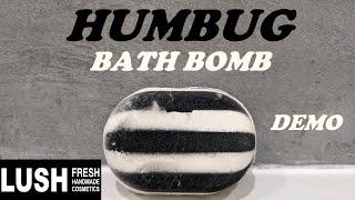 LUSH 'HUMBUG' BATH BOMB DEMO/CHRISTMAS 2024