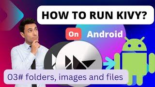 Kivy Buildozer Tutorial: 03 Images, Folders and Files | Code to Apk